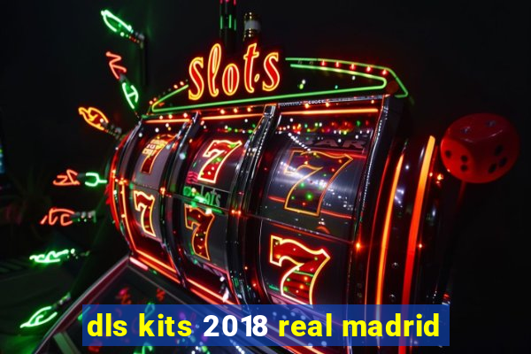 dls kits 2018 real madrid